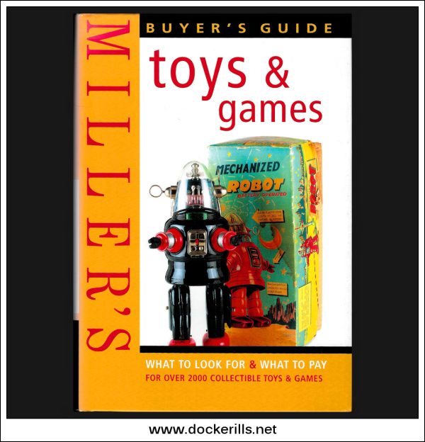 Miller s Buyer s Guide Toys & Games - What To Look For And What To Pay. Online Sale